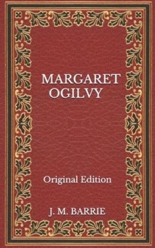 Margaret Ogilvy - Original Edition