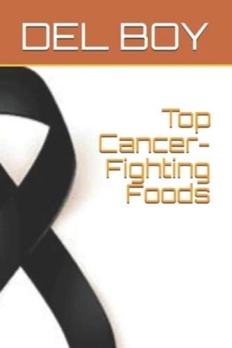 Top Cancer-Fighting Foods