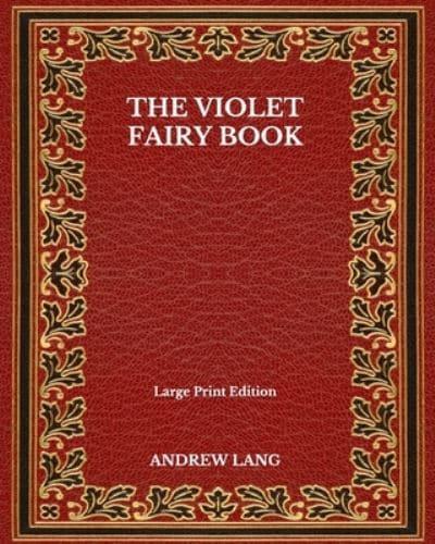 The Violet Fairy Book - Large Print Edition