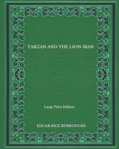 Tarzan And The Lion-Man - Large Print Edition