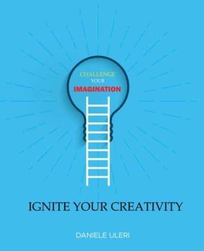 CHALLENGE your IMAGINATION: IGNITE your CREATIVITY