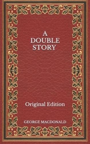 A Double Story - Original Edition