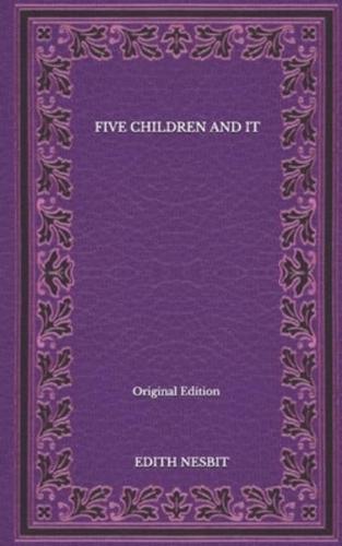 Five Children And It - Original Edition