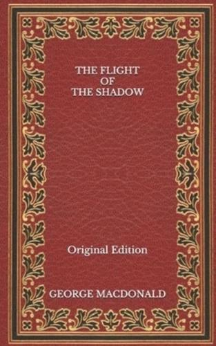 The Flight of the Shadow - Original Edition