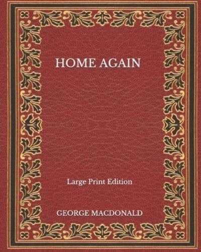 Home Again - Large Print Edition