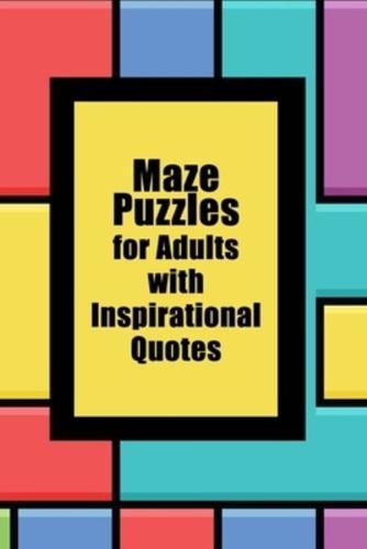 Maze Puzzles for Adults With Inspirational Quotes