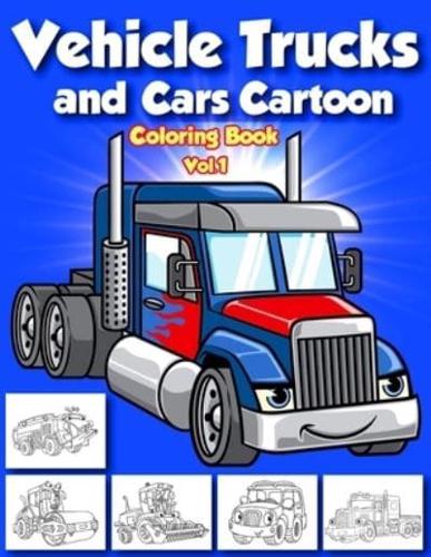 Vehicle Trucks and Cars Cartoon Coloring Book Vol.1