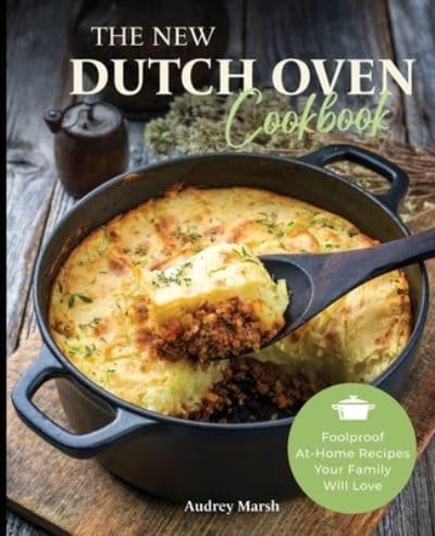 The New Dutch Oven Cookbook