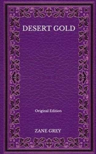 Desert Gold - Original Edition