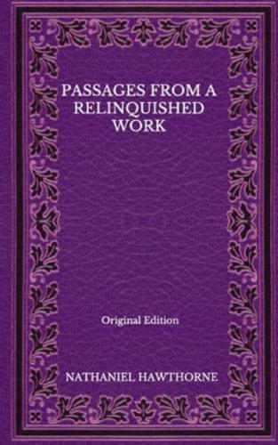 Passages From A Relinquished Work - Original Edition