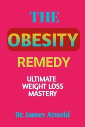 The Obesity Remedy