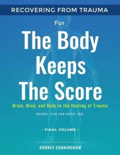 Recovering from Trauma For The Body Keeps The Score
