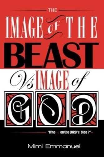 The Image of the Beast vs Image of God: Who is on the Lord's side?