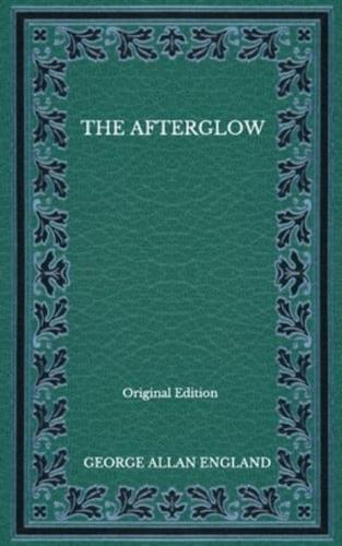 The Afterglow - Original Edition