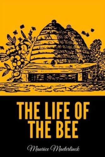 The Life of the Bee