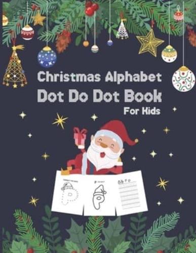 Christmas Alphabet Dot to Dot Book for Kids