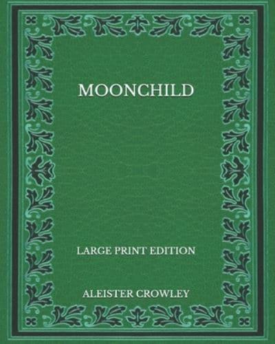 Moonchild - Large Print Edition