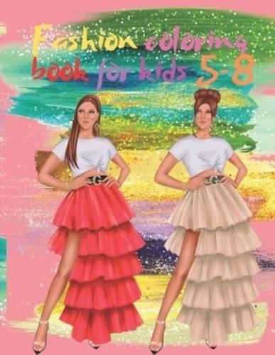 Fashion Coloring Book For Kids 5 - 8