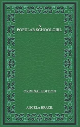 A Popular Schoolgirl - Original Edition