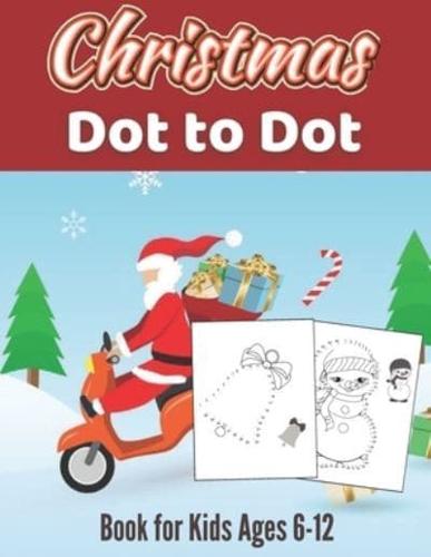 Christmas Dot to Dot Book for Kids Ages 6-12