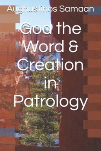 God the Word & Creation in Patrology