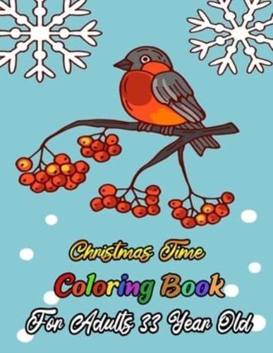 Christmas Time Coloring Book For Adults 33 Year Old