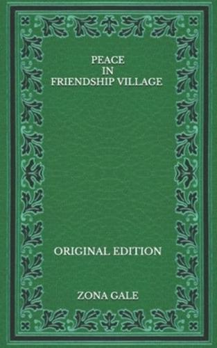 Peace in Friendship Village - Original Edition