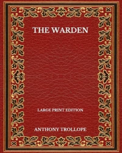 The Warden - Large Print Edition