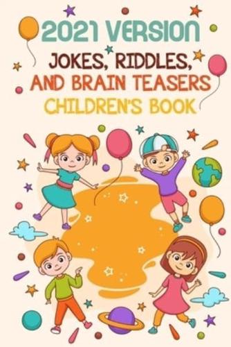 2021 Version Jokes, Riddles, And Brain Teasers Children'S Book