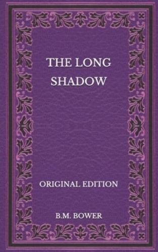 The Long Shadow - Original Edition