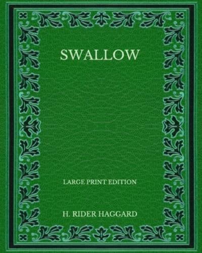 Swallow - Large Print Edition