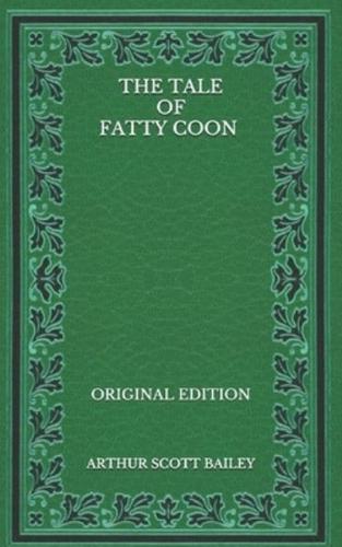 The Tale of Fatty Coon - Original Edition
