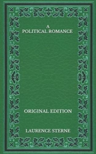 A Political Romance - Original Edition