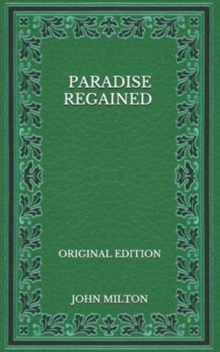Paradise Regained - Original Edition