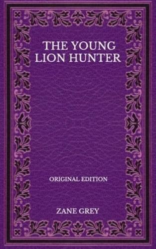 The Young Lion Hunter - Original Edition