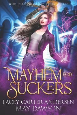 Mayhem for Suckers