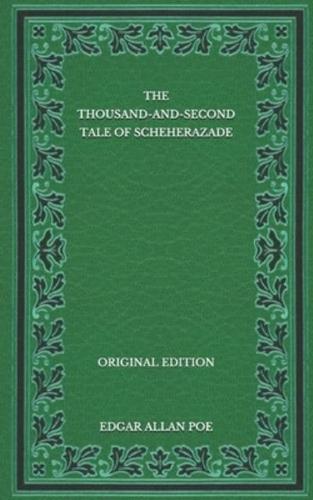 The Thousand-and-Second Tale of Scheherazade - Original Edition