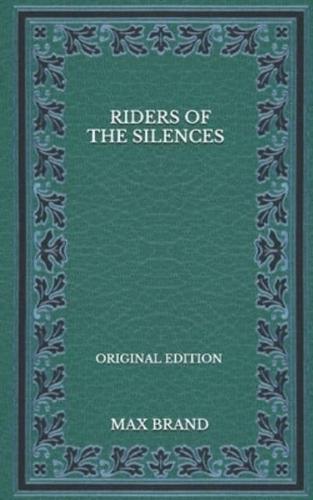 Riders Of The Silences - Original Edition