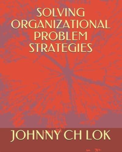 Solving Organizational Problem Strategies