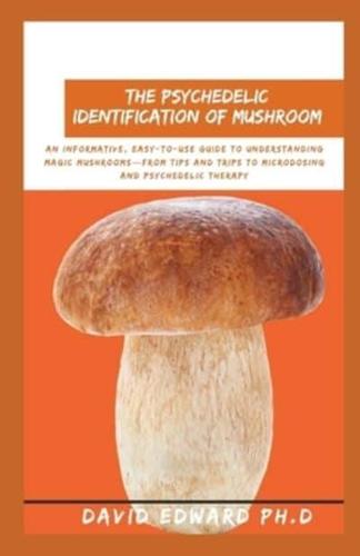 The Psychedelic Identification Of Mushroom
