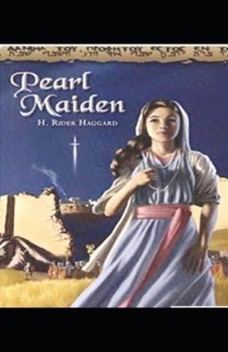 Illustrated Pearl-Maiden by Henry Rider Haggard
