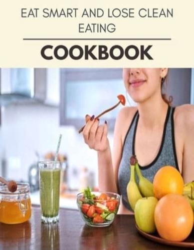 Eat Smart And Lose Cookbook