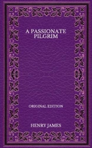 A Passionate Pilgrim - Original Edition