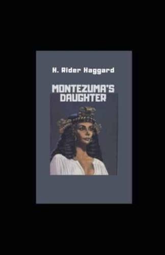 Montezuma's Daughter Illustrated