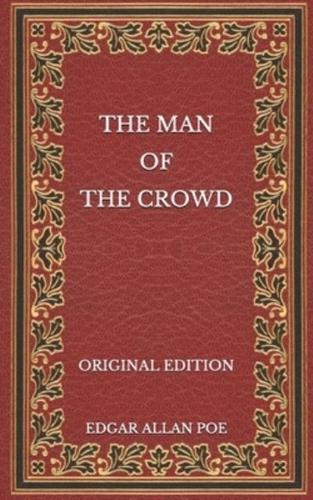The Man of the Crowd - Original Edition