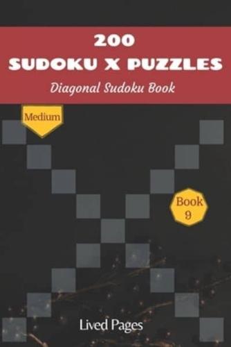 200 Sudoku X Puzzles Diagonal Sudoku Book