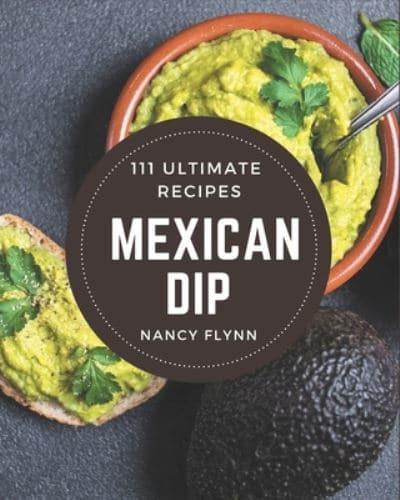 111 Ultimate Mexican Dip Recipes