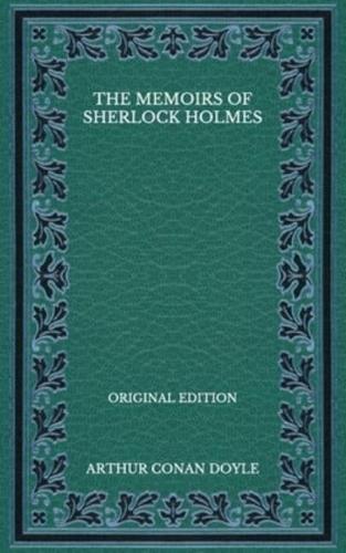 The Memoirs of Sherlock Holmes - Original Edition