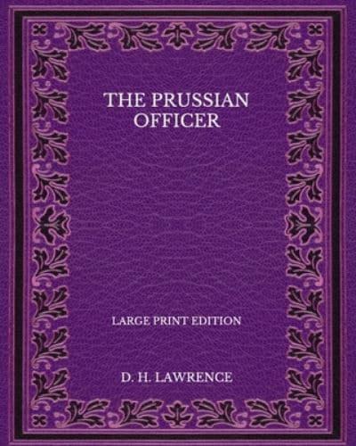 The Prussian Officer - Large Print Edition