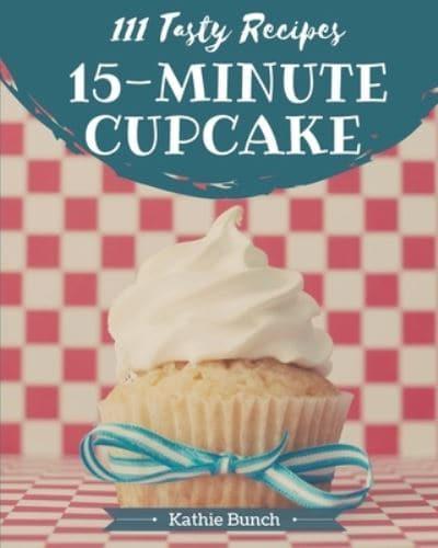 111 Tasty 15-Minute Cupcake Recipes